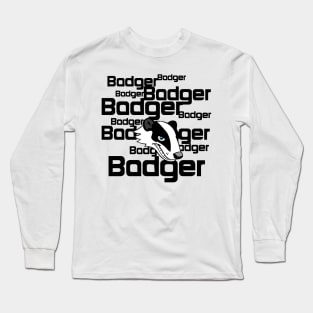 Badger, Badger, Badger Long Sleeve T-Shirt